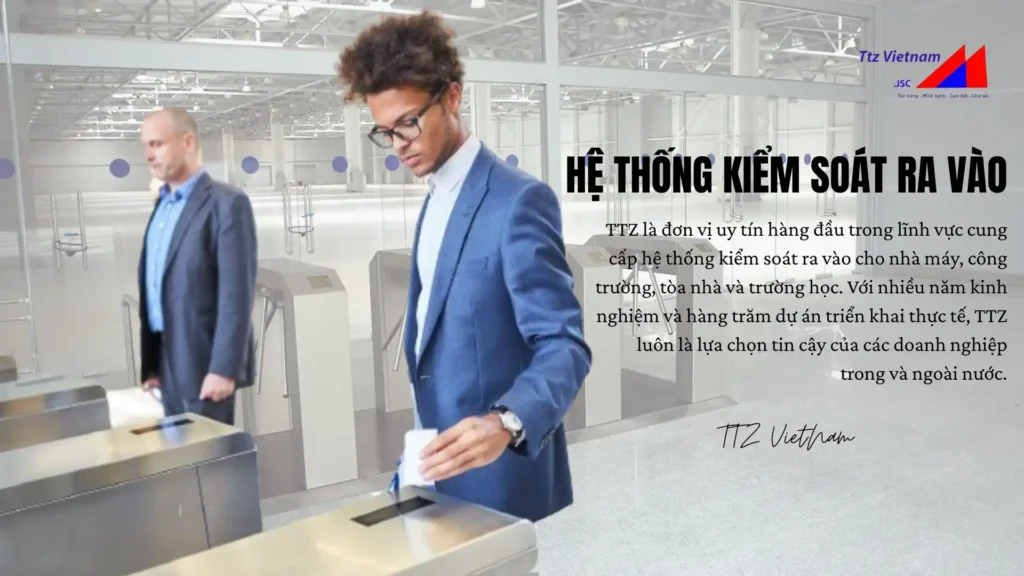 Hệ thống kiểm soát ra vào TTZ