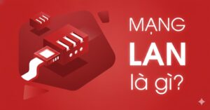 mạng lan là gì